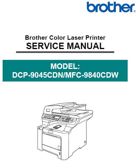 BROTHER DCP-9045CDN, MFC-9840CDW Service Manual and Manual - Clear Choice Technical