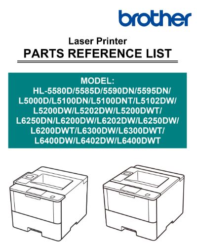Brother Laser Printer HL-L5000D, HL-5580D, HL-5585D, HL-L5100DN, HL-5590DN,  HL-L5100DNT, HL-L5102DW, HL-L5200DW, HL-L5202DW, HL-L5200DWT, HL-L6200DW