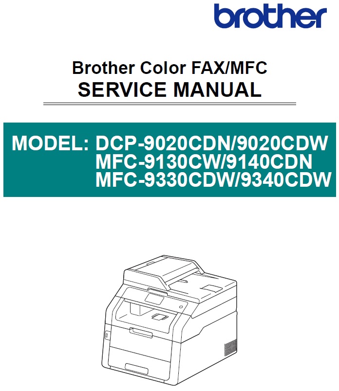 Brother MFC-9130CW MFC-9130CDW DCP-9020CD DCP9020CDW MFC-9140CDN, MFC- 9340CDW Service Manual and Parts Manual - Clear Choice Technical Services