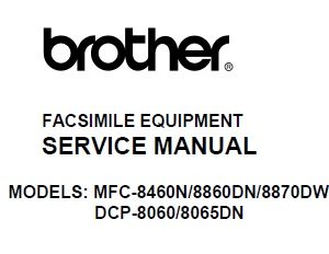 Brother MFC8460N, MFC8660DN, MFC8860DN, MFC8670DN, MFC8870DW, DCP8060, DCP8065DN Service Manual