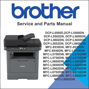 BROTHER DCP-L5500D, DCP-L5500DN, DCP-L5502DN, DCP-L5600DN, DCP-L5602DN, DCP-L5650DN, DCP-L5652DN, DCP-L6600DW, MFC-8530DN, MFC-8535DN, MFC-8540DN, MFC-L5700DN, MFC-L5700DW, MFC-L5702DW, MFC-L5750DW, MFC-L5755DW, MFC-L5800DW, MFC-L5802DW, MFC-L5850DW, MFC-L5900DW, MFC-L5902DW, MFC-L6700DW, MFC-L6702DW, MFC-L6750DW, MFC-L6800DW, MFC-L6900DW, MFC-L6902DW Service Manual and Parts Manual