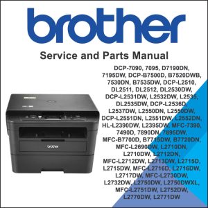 BROTHER DCP-7090, 7095, D7190DN, 7195DW, DCP-B7500D, B7520DWB, 7530DN, B7535DW, DCP-L2510, DL2511, DL2512, DL2530DW, DCP-L2531DW, L2532DW, L2535, DL2535DW, DCP-L2536D, L2537DW, L2550DN, L2550DW, DCP-L2551DN, L2551DW, L2552DN, HL-L2390DW, L2395DW, MFC-7390, 7490D, 7890DN, 7895DW, MFC-B7700D, B7715DW, B7720DN, MFC-L2690DW, L2710DN, L2710DW, L2712DN, MFC-L2712DW, L2713DW, L2715D, L2715DW, MFC-L2716D, L2716DW, L2717DW, MFC-L2730DW, L2732DW, L2750DW, L2750DWXL, MFC-L2751DW, L2752DW, L2770DW, L2771DW Service Manual and Parts Manual