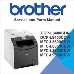BROTHER DCP-L8400CDN, DCP-L8450CDW, MFC-L8600CDW, MFC-L8650CDW, MFC-L8850CDW, MFC-L9550CDW Service Manual and Parts Manual