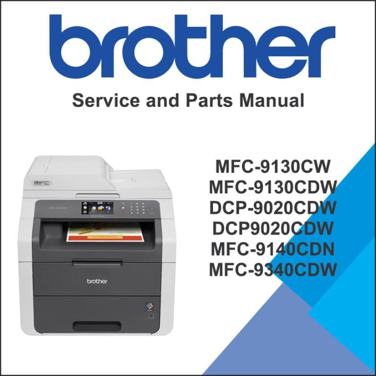 Brother MFC-9130CW MFC-9130CDW DCP-9020CD DCP9020CDW MFC-9140CDN, MFC-9340CDW Service Manual and Parts Manual