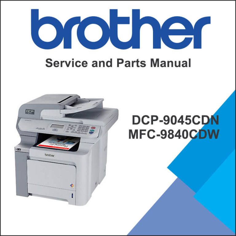 BROTHER DCP-9045CDN, MFC-9840CDW Service Manual and Parts Manual