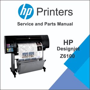 HP Designjet Z6100 Service Manual & Parts Manual