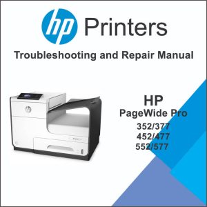 PageWide Pro 352/377, 452/477, 552/577 Troubleshooting Manual and Repair Manual