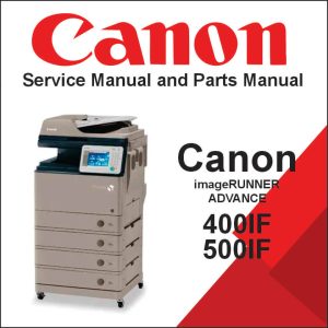 CANON imageRUNNER ADVANCE 400IF, 500IF Service Manual and Parts Manual