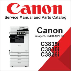 Canon imageRUNNER ADVANCE DX C3835i C3830i C3826i Service Manual and Parts Catalog