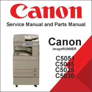 CANON imageRUNNER Advance C5051, C5045, C5035, C5030 Service Manual and Parts Manual