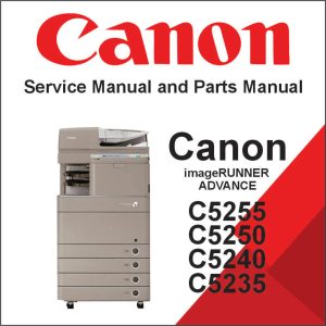 CANON imageRUNNER ADVANCE C5255, C5250, C5240, C5235 Service Manual and Parts Manual