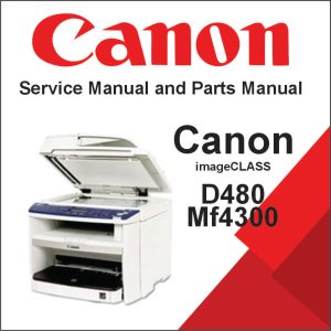 Canon imageCLASS D480, MF4300 Series Service Manual and Parts Manual