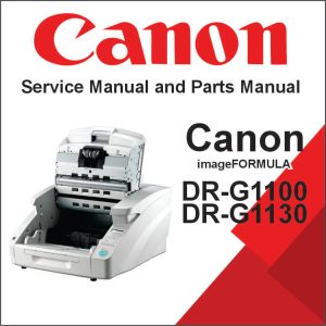 CANON ImageFORMULA DR-G1100 and DR-G1130 Service Manual and Parts Manual
