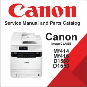 Canon imageCLASS MF414, MF416, D1520, D1550, Service Manual and Parts Catalog
