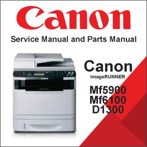 CANON imageCLASS MF5900/MF6100/D1300 Series - Service Manual