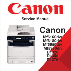 CANON MF6160dw/6180dw/5950dw/5960dn/D1320/D1350/D1370 - Service Manual