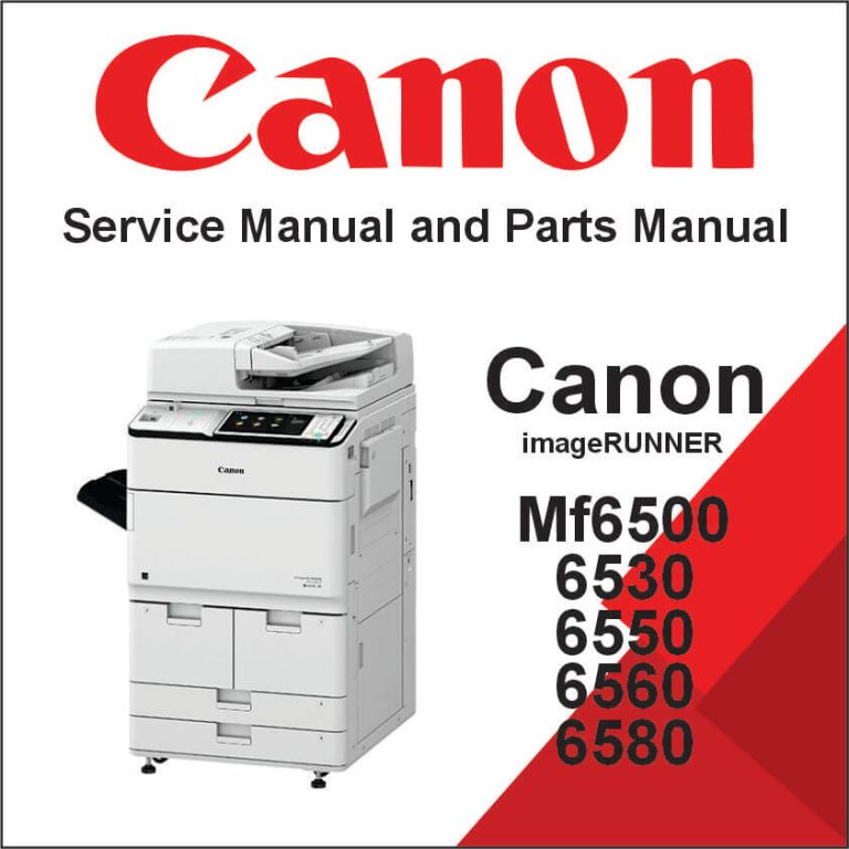 CANON imageRUNNER MF6500, 6530, 6540, 6550, 6560, 6580 Service Manual and Parts Manual