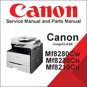 CANON imageCLASS MF8280Cw, MF8230Cn, MF8210Cn Service Manual and Parts Manual