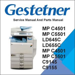 GESTETNER MP C4501, MP C5501, LANIER LD645C, LD655C, RICOH Aficio MP C4501, MP C5501, SAVIN C9145, C9155 Service Manual and Parts Manual