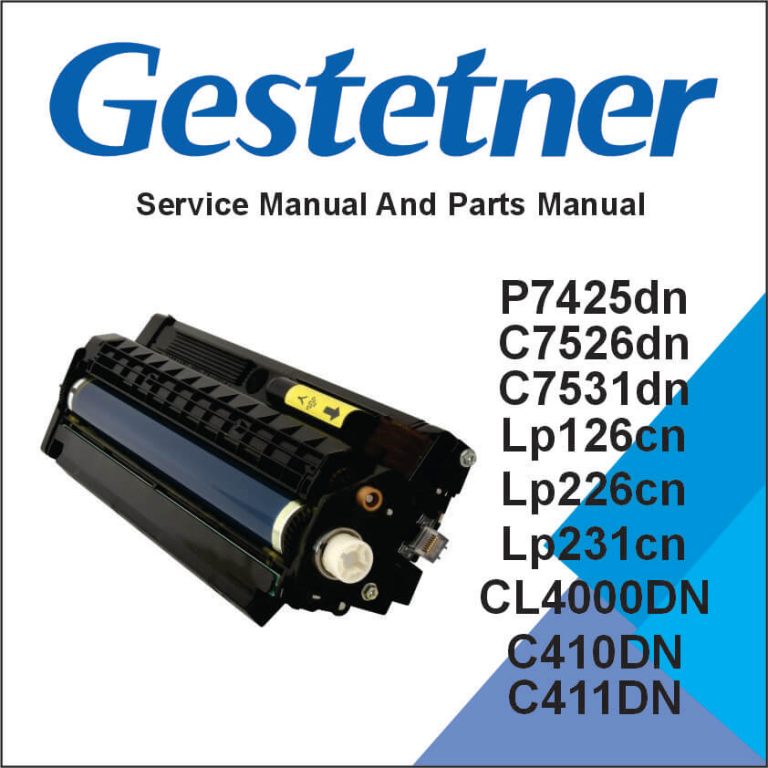 GESTETNER P7425dn, C7526dn, C7531dn, LANIER LP126cn, LP226cn, LP231cn, RICOH Aficio CL4000DN, Aficio SP C410DN, Aficio SP C411DN, SAVIN CLP26DN, CLP27DN, CLP31DN Service Manual and Parts Manual