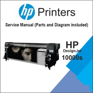 HP DesignJet 10000s Series Service Manual (Parts and Diagrams already included)