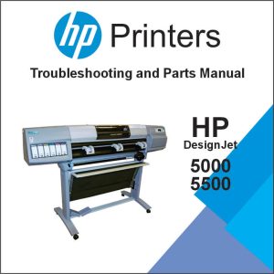 DesignJets 5000 and 5500 Series Large-Format Printers Service Manual and Parts Manual