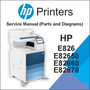 HP LaserJet E826 E82650 E82660 E82670 Service Manual (Parts and Diagrams already included)