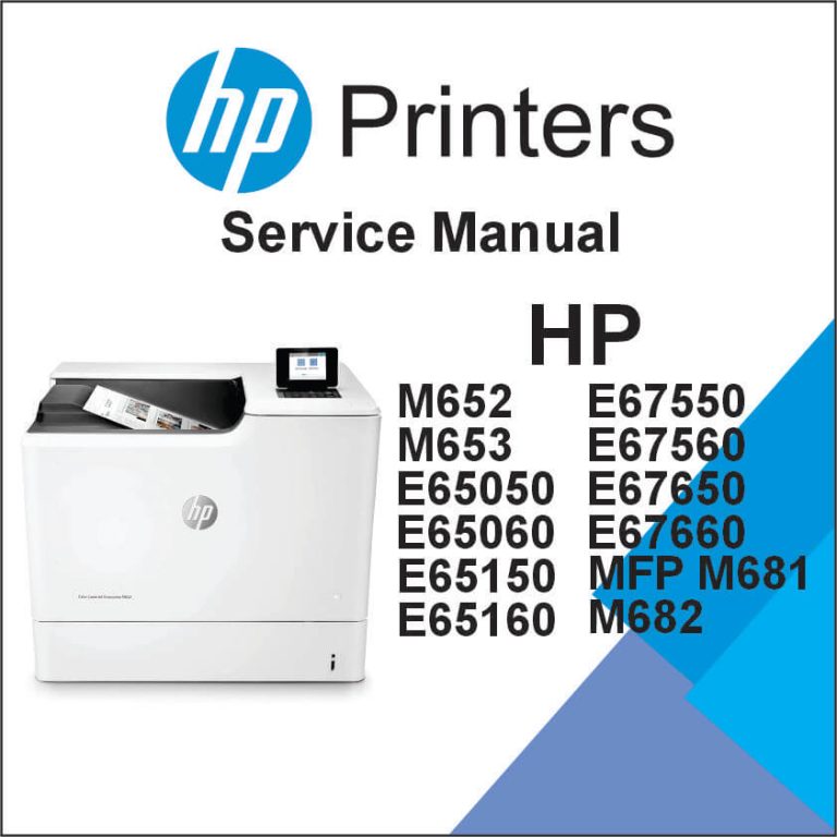 HP Color LaserJet Enterprise M652, M653, HP Color LaserJet Managed E65050, E65060, HP Color LaserJet Managed E65150, E65160, HP Color LaserJet Enterprise MFP M681, M682, HP Color LaserJet Managed MFP E67550, E67560, HP Color LaserJet Managed MFP E67650, E67660 Service Manual