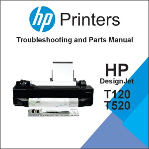 HP DESIGNJET T120 and T520 ePrinter Series Service Manual and Parts Manual