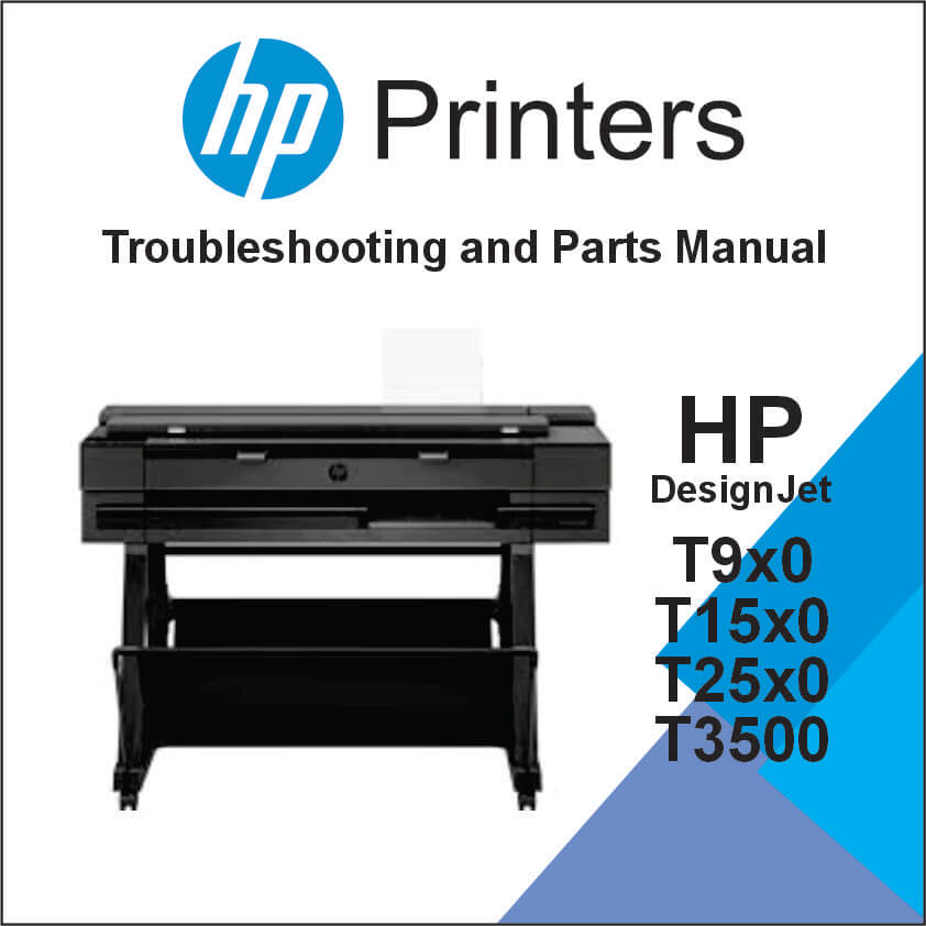 HP Designjet T9x0, T15x0 ePrinter Series and T25x0, T3500 eMultifunction Series Service Manual and Parts Manual