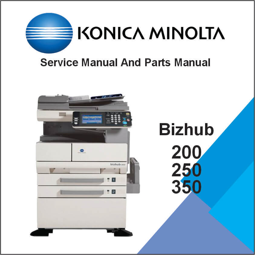 KONICA MINOLTA Bizhub 200, 250, 350 Service Manual and Parts Manual