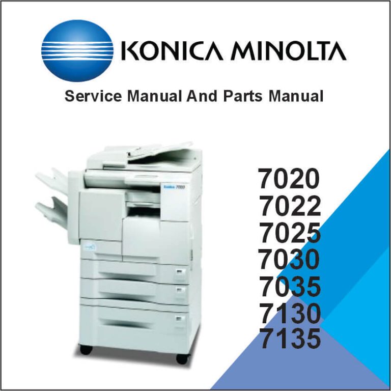 KONICA MINOLTA 7020, 7022, 7025, 7030, 7035, 7130 and 7135 Service Manual and Parts Manual