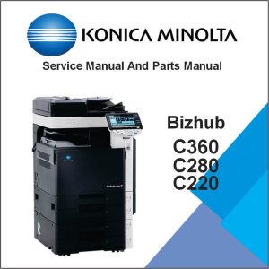 KONICA MINOLTA Bizhub C360, C280 and C220 Service Manual and Parts Manual