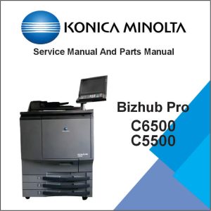 KONICA MINOLTA Bizhub PRO C6500, C6500P, C5500 Service Manual and Parts Manual