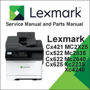 LEXMARK CX421, CX522, CX622, CX625, MC2x25, MC2535, MC2640, XC2235, XC4240 Service and Parts Manual