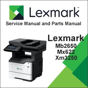 LEXMARK MB2650, MX622, XM3250 Service Manual and Parts Manual