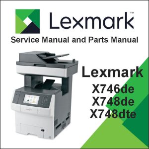 LEXMARK X746de, X748de, X748dte Service Manual and Parts Manual