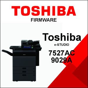 Toshiba e-STUDIO 7527AC/9029A Series Firmware