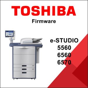 Toshiba E-Studio 5560, 6560 and 6570 Firmware