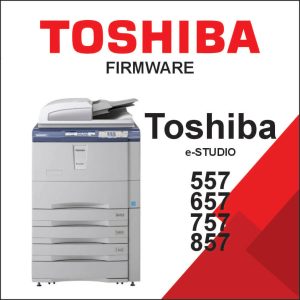 Toshiba e-Studio 557, 657, 757, 857 Series Firmware
