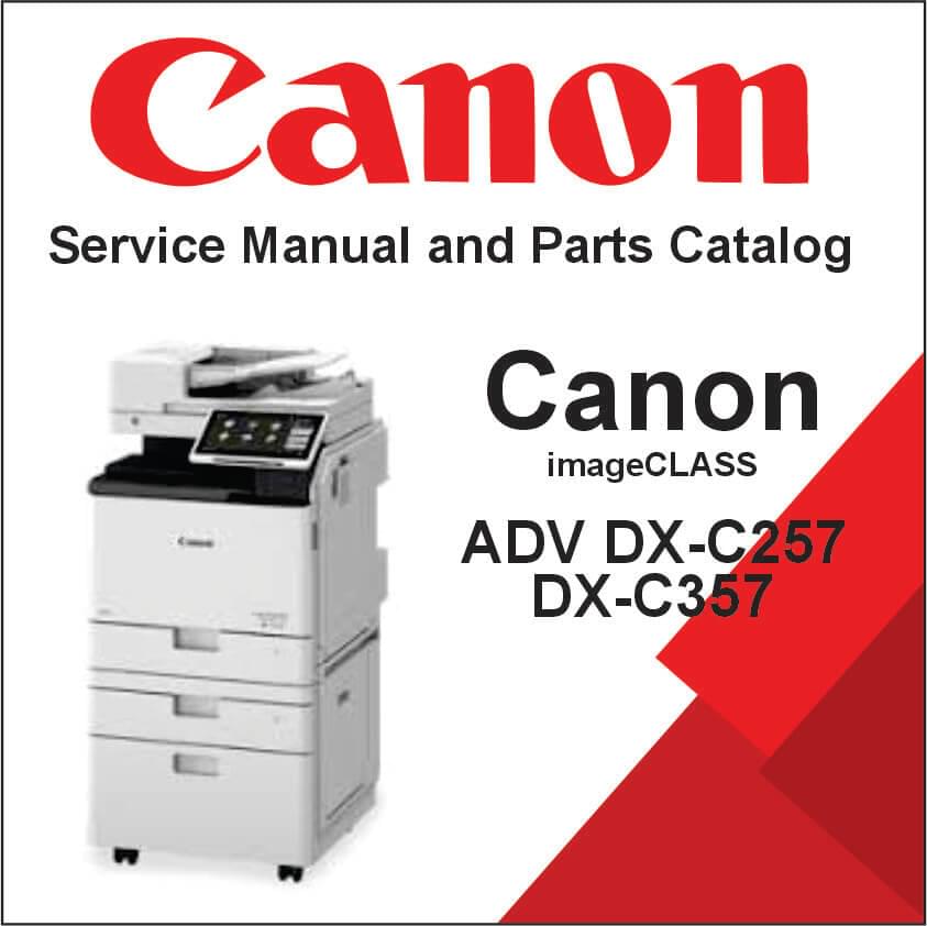 Canon imageRunner ADV DX-C257 DX-C357 Series Service Manual and Parts Catalog
