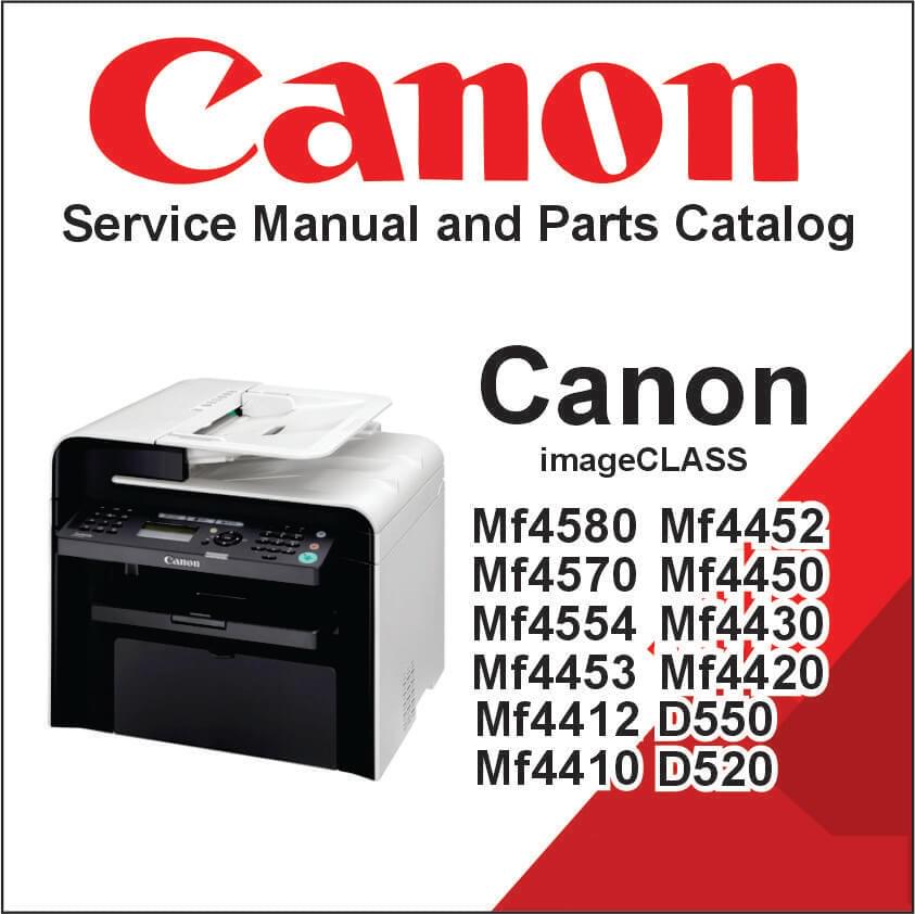 Canon imageCLASS MF4580, 4570, 4554, 4553, 4550, 4453, 4452, 4450, 4430, 4420, 4412, 4410, D550, 520 Service Manual and Parts Catalog