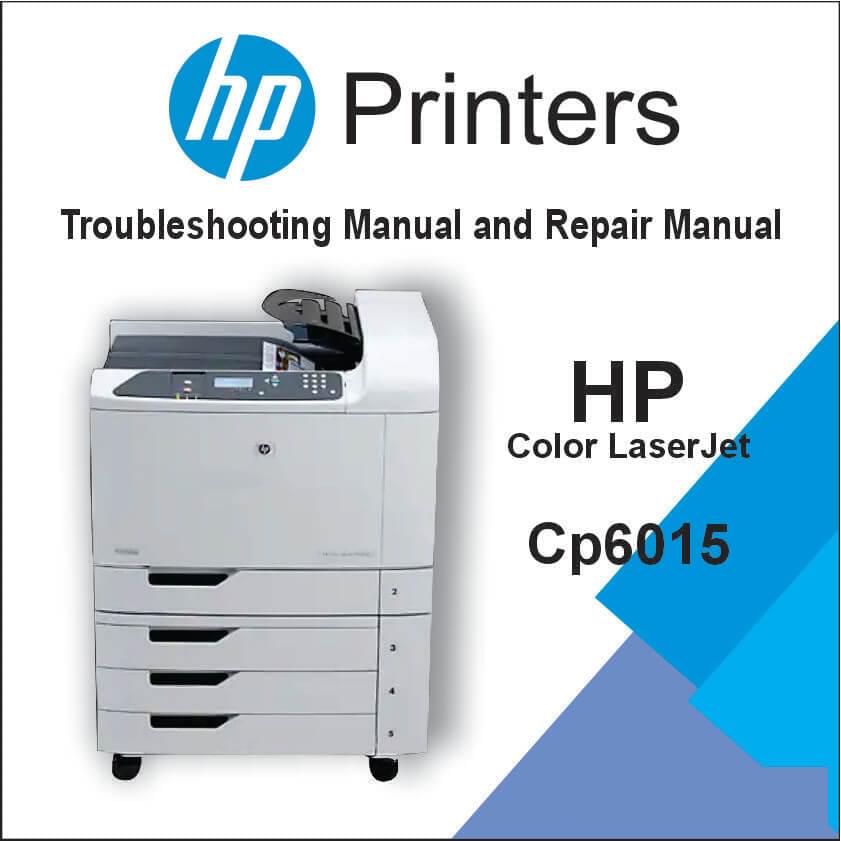HP Color LaserJet CP6015 Series Service Manual (Parts and diagrams included)