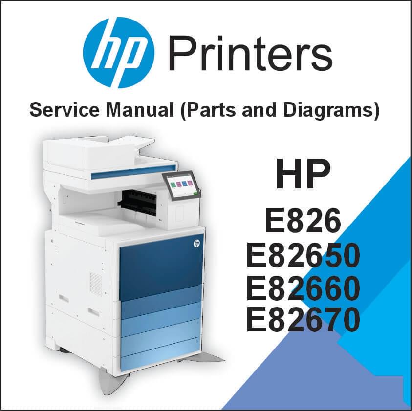 HP LaserJet E826 E82650 E82660 E82670 Service Manual (Parts and Diagrams already included)