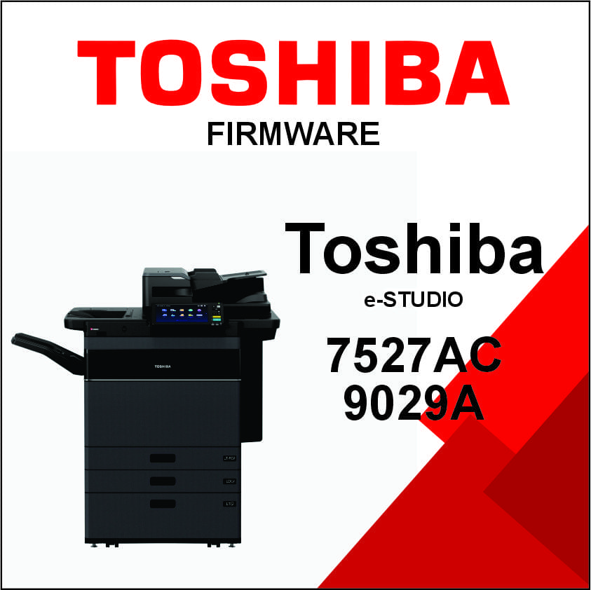 Toshiba e-STUDIO 7527AC/9029A Series Firmware
